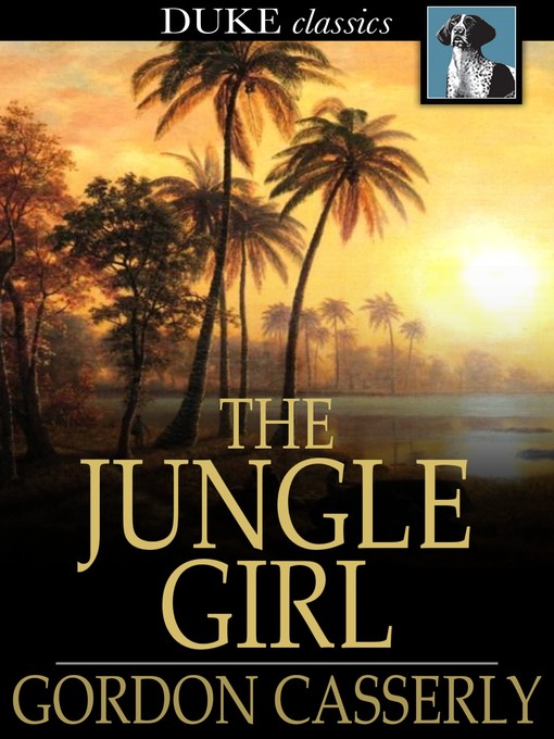Title details for The Jungle Girl by Gordon Casserly - Wait list